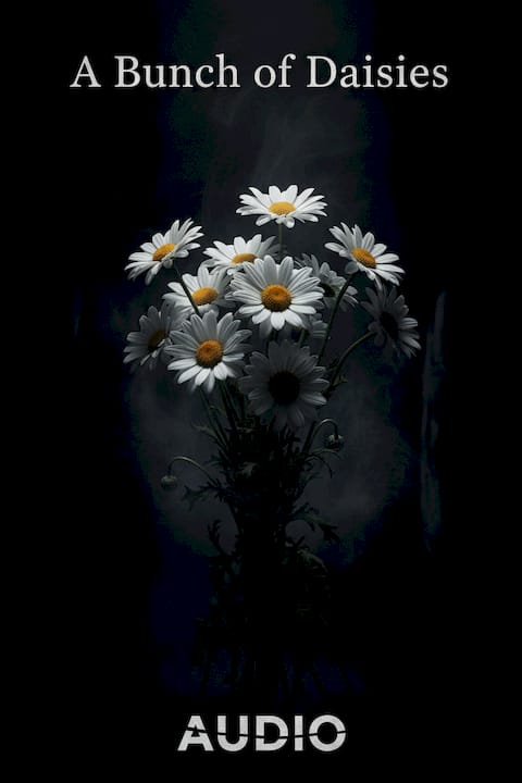 A Bunch Of Daisies Audio
